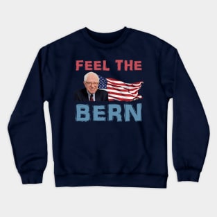Feel the Bern Crewneck Sweatshirt